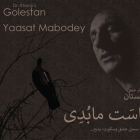 GOLESTAN - Yaasat Mabodey