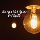 Byealex és a Slepp: Pupilláid