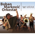 Boban Markovic Orkestar: Mrak
